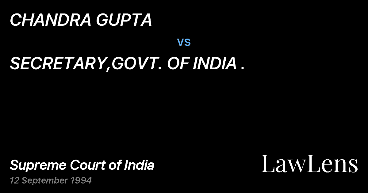 Preview image for CHANDRA GUPTA vs. SECRETARY,GOVT. OF INDIA .
