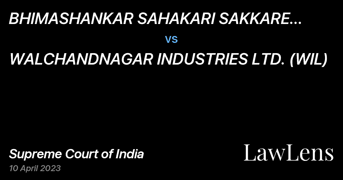 Preview image for BHIMASHANKAR SAHAKARI SAKKARE KARKHANE NIYAMITA vs. WALCHANDNAGAR INDUSTRIES LTD. (WIL)