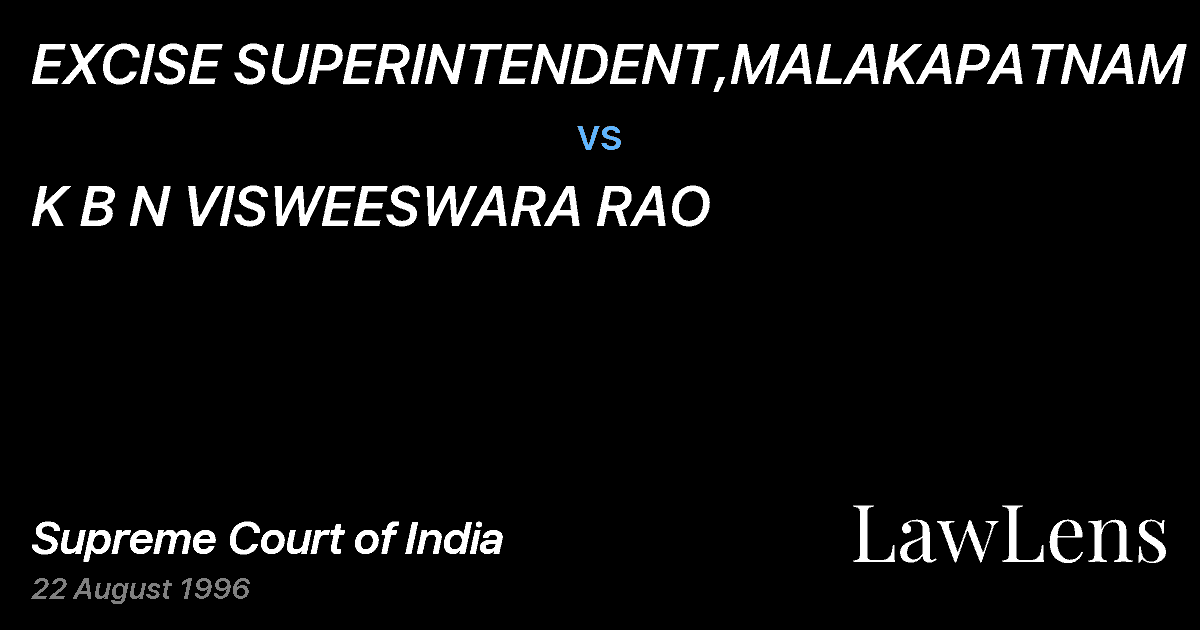 Preview image for EXCISE SUPERINTENDENT,MALAKAPATNAM vs. K B N VISWEESWARA RAO