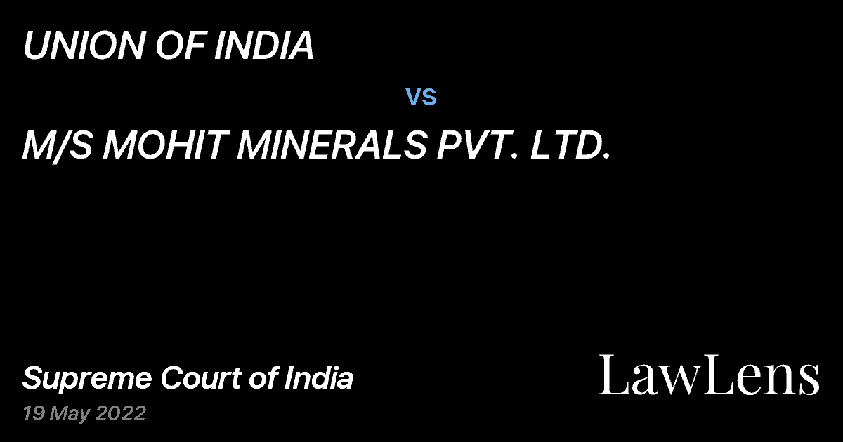 Preview image for UNION OF INDIA vs. M/S MOHIT MINERALS PVT. LTD.