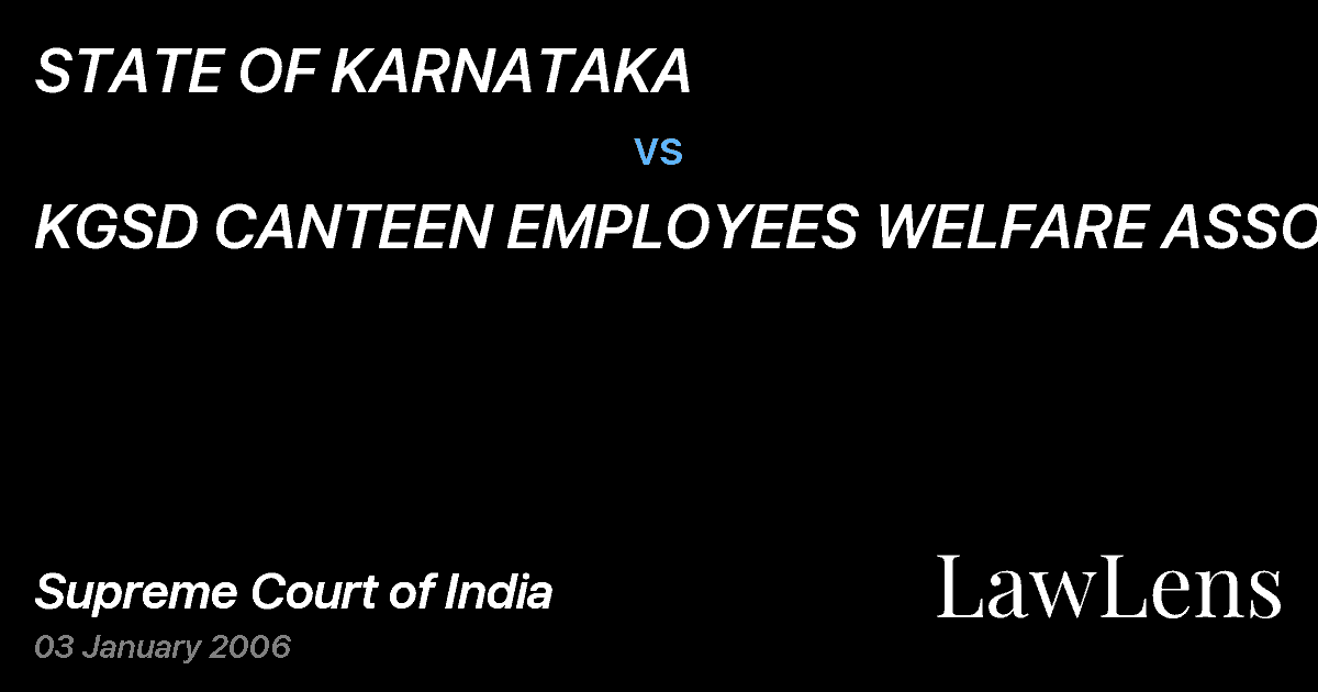 Preview image for STATE OF KARNATAKA vs. KGSD CANTEEN EMPLOYEES WELFARE ASSON&ORS