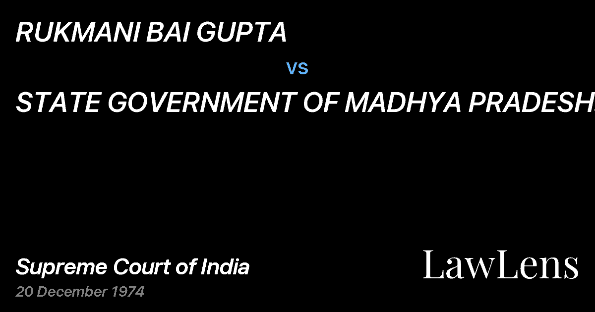 Preview image for RUKMANI BAI GUPTA vs. STATE GOVERNMENT OF MADHYA PRADESH BHOPAL& ORS.
