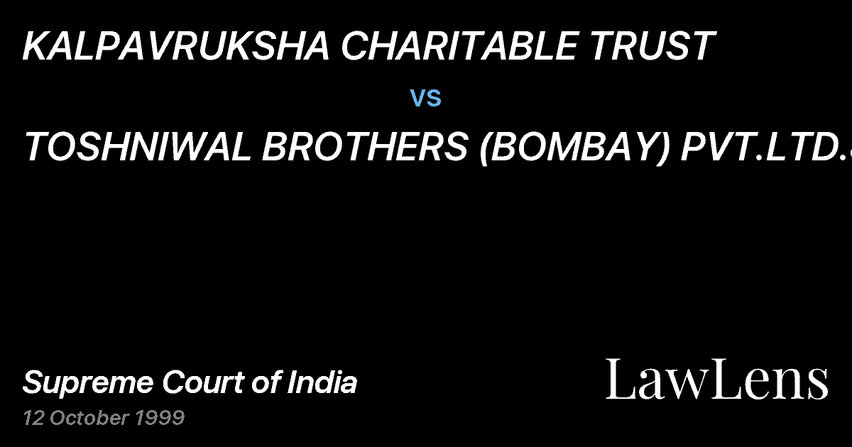 Preview image for KALPAVRUKSHA CHARITABLE TRUST vs. TOSHNIWAL BROTHERS (BOMBAY) PVT.LTD.&ANR