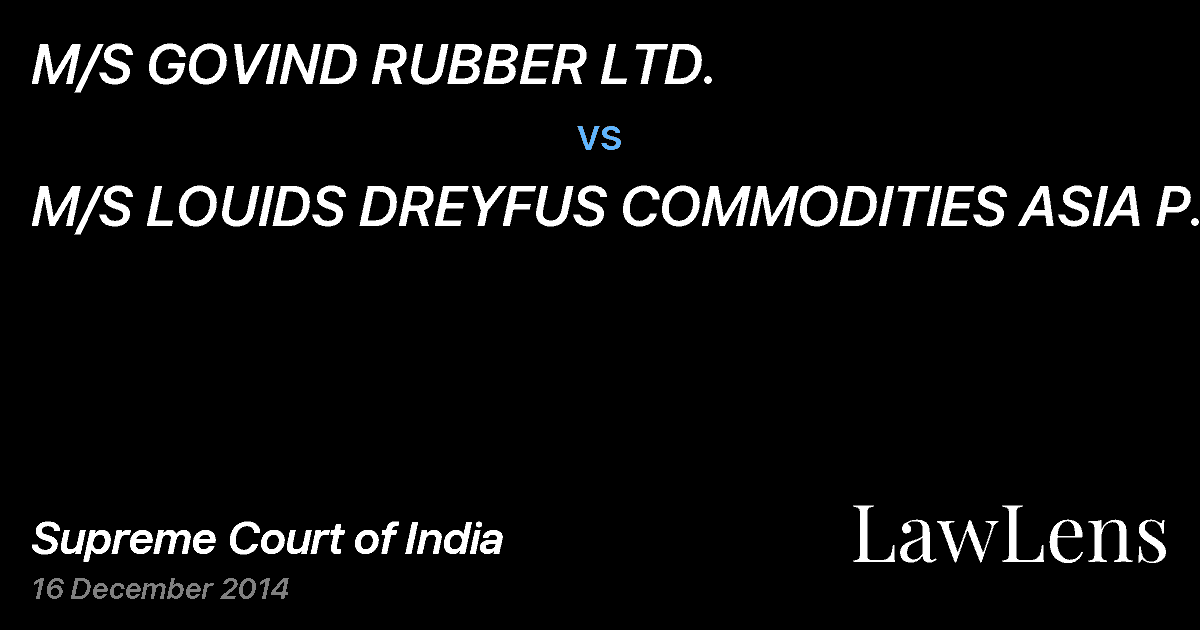 Preview image for M/S GOVIND RUBBER LTD. vs. M/S LOUIDS DREYFUS COMMODITIES ASIA P.LT