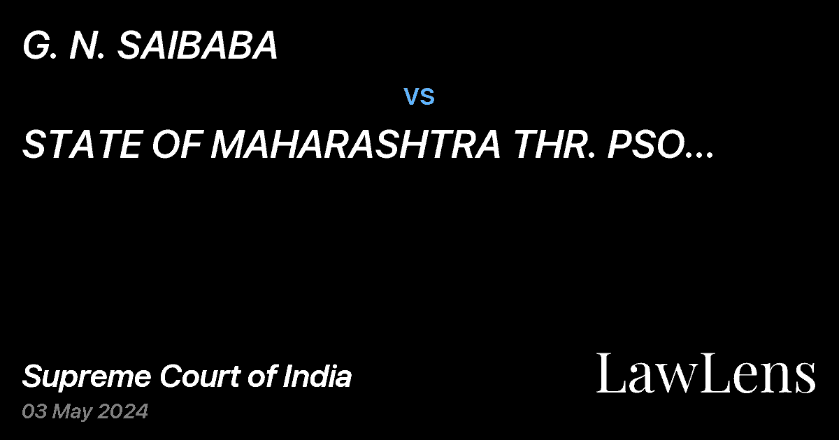 Preview image for G. N. SAIBABA  vs.  STATE OF MAHARASHTRA THR. PSO AHERI GADCHIROLI MAHARASHTRA