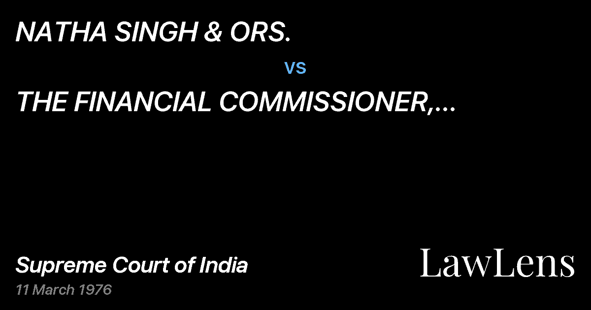 Preview image for NATHA SINGH & ORS. vs. THE FINANCIAL COMMISSIONER, TAXATION, PUNJAB & ORS.