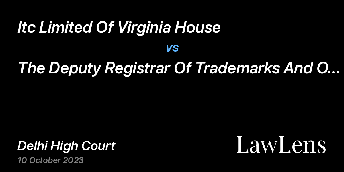 Preview image for Itc Limited Of Virginia House vs. The Deputy Registrar Of Trademarks And Ors.