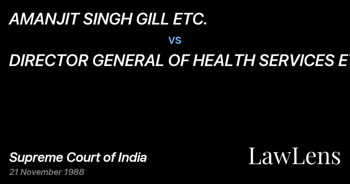 Preview image for AMANJIT SINGH GILL ETC. vs. DIRECTOR GENERAL OF HEALTH SERVICES ETC.