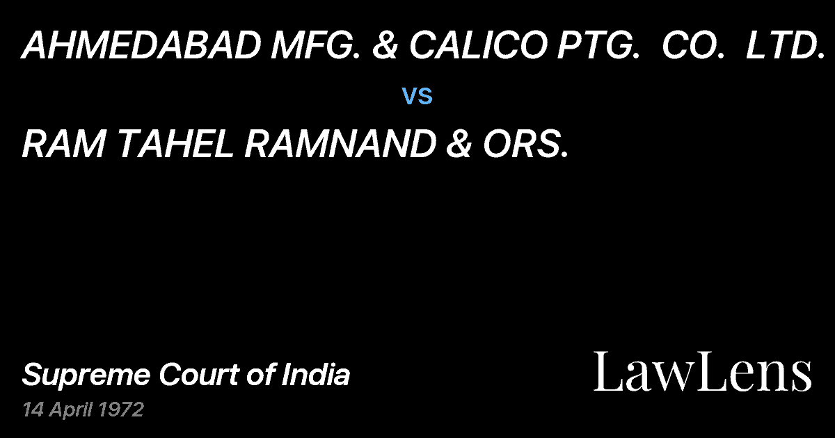 Preview image for AHMEDABAD MFG. & CALICO PTG.  CO.  LTD. vs. RAM TAHEL RAMNAND & ORS.
