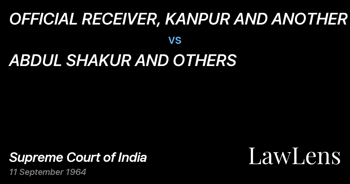 Preview image for OFFICIAL RECEIVER, KANPUR AND ANOTHER vs. ABDUL SHAKUR AND OTHERS