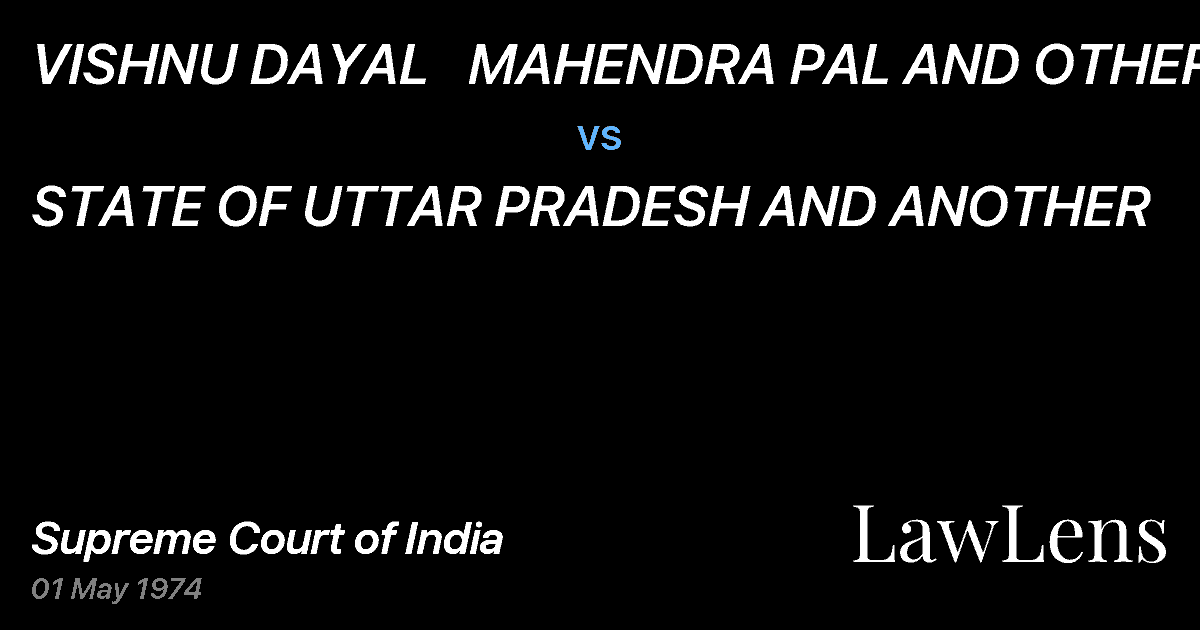 Preview image for VISHNU DAYAL   MAHENDRA PAL AND OTHERS vs. STATE OF UTTAR PRADESH AND ANOTHER