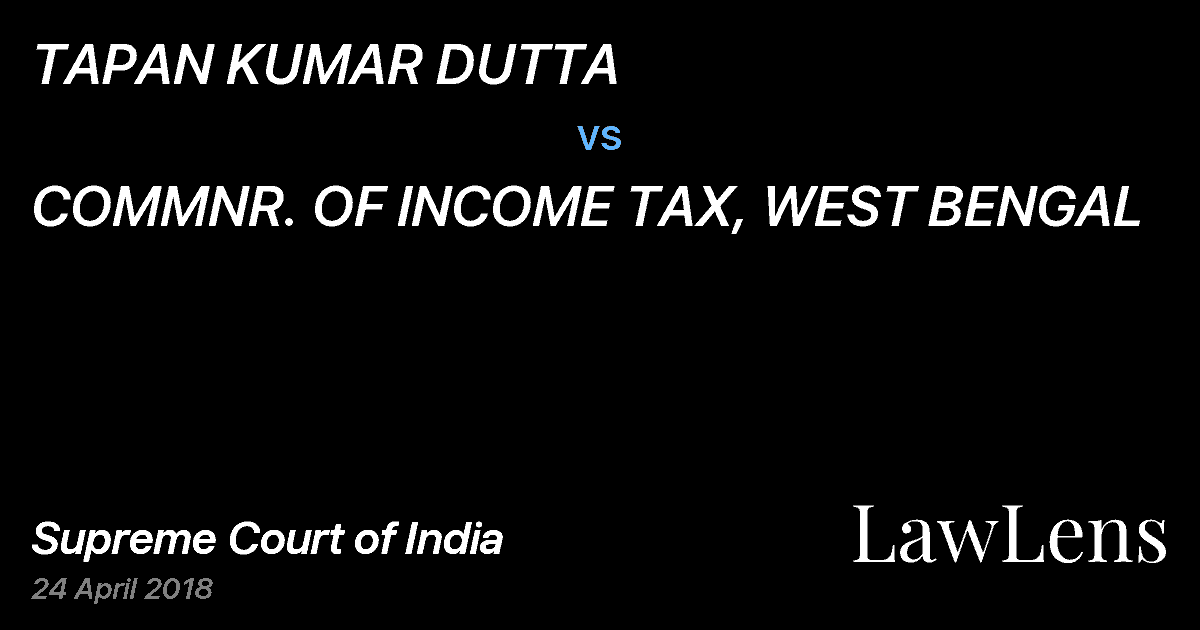 Preview image for TAPAN KUMAR DUTTA vs. COMMNR. OF INCOME TAX, WEST BENGAL