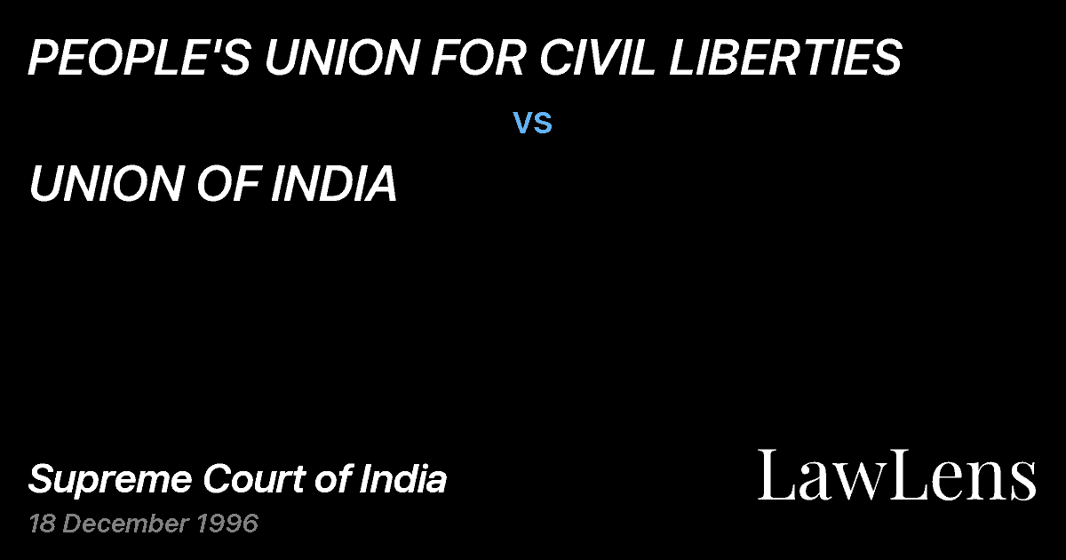 Preview image for PEOPLE'S UNION FOR CIVIL LIBERTIES vs. UNION OF INDIA