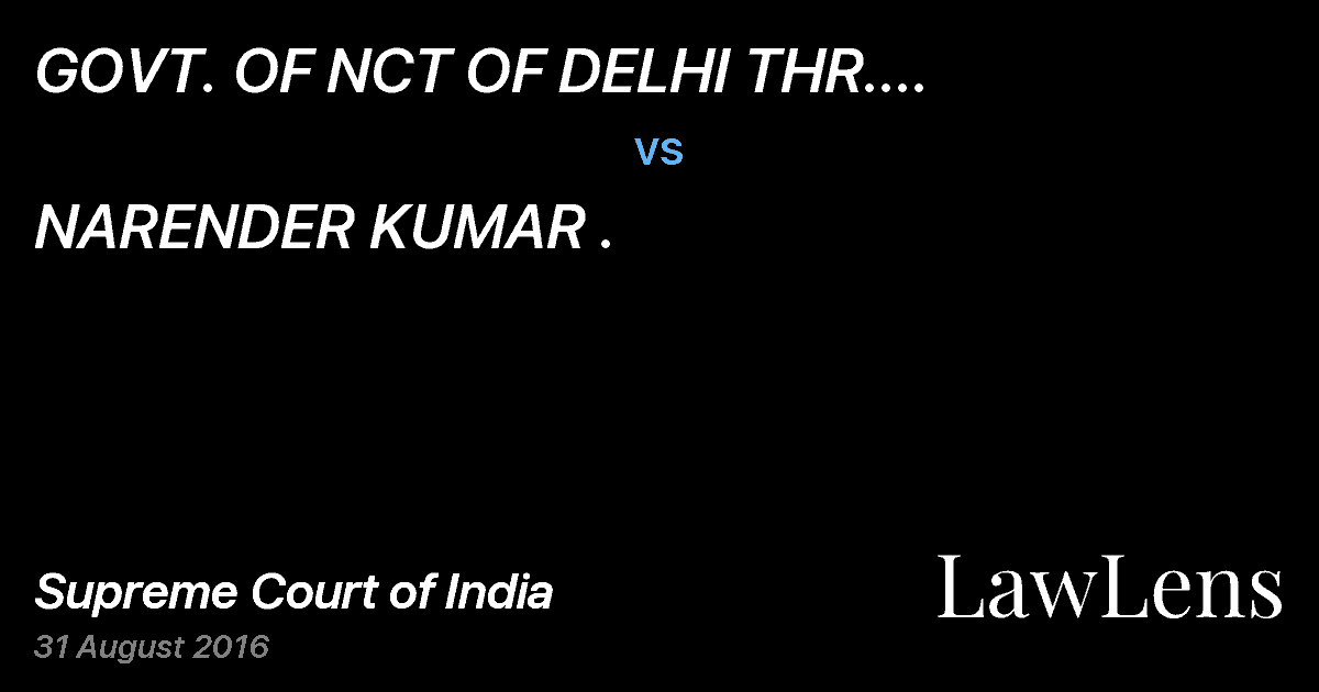 Preview image for GOVT. OF NCT OF DELHI THR. SECRETARY LAND AND BUILDING DEPARTMENT, NEW DELHI vs. NARENDER KUMAR .