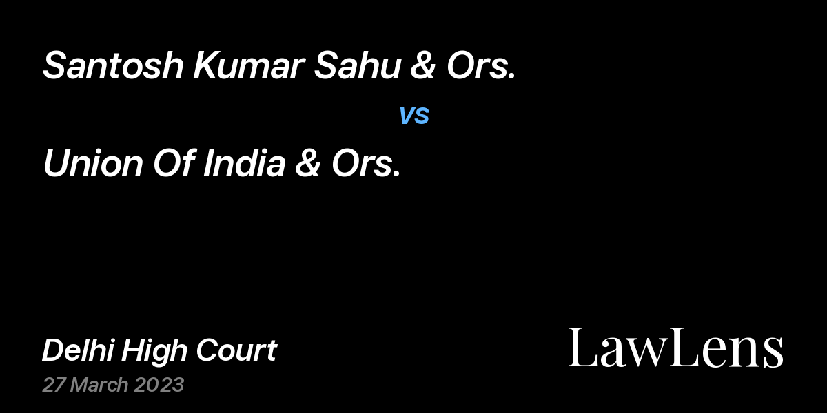 Preview image for Santosh Kumar Sahu & Ors. vs. Union Of India & Ors.