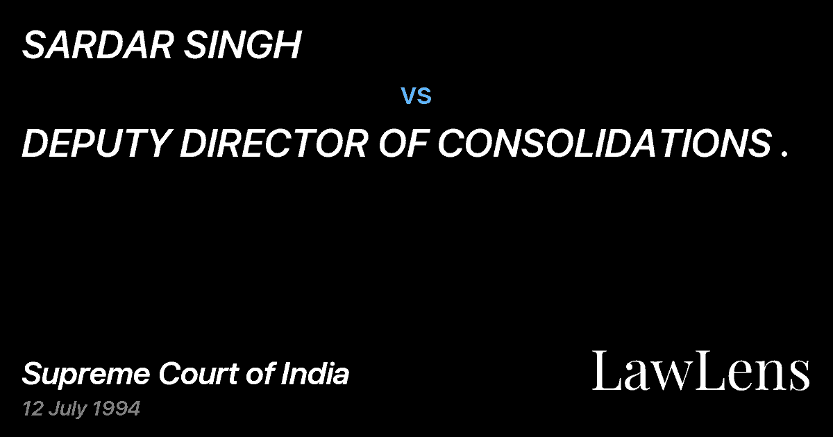 Preview image for SARDAR SINGH vs. DEPUTY DIRECTOR OF CONSOLIDATIONS .