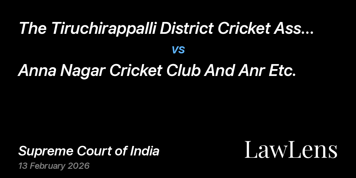 Preview image for The Tiruchirappalli District Cricket Association vs. Anna Nagar Cricket Club And Anr Etc.
