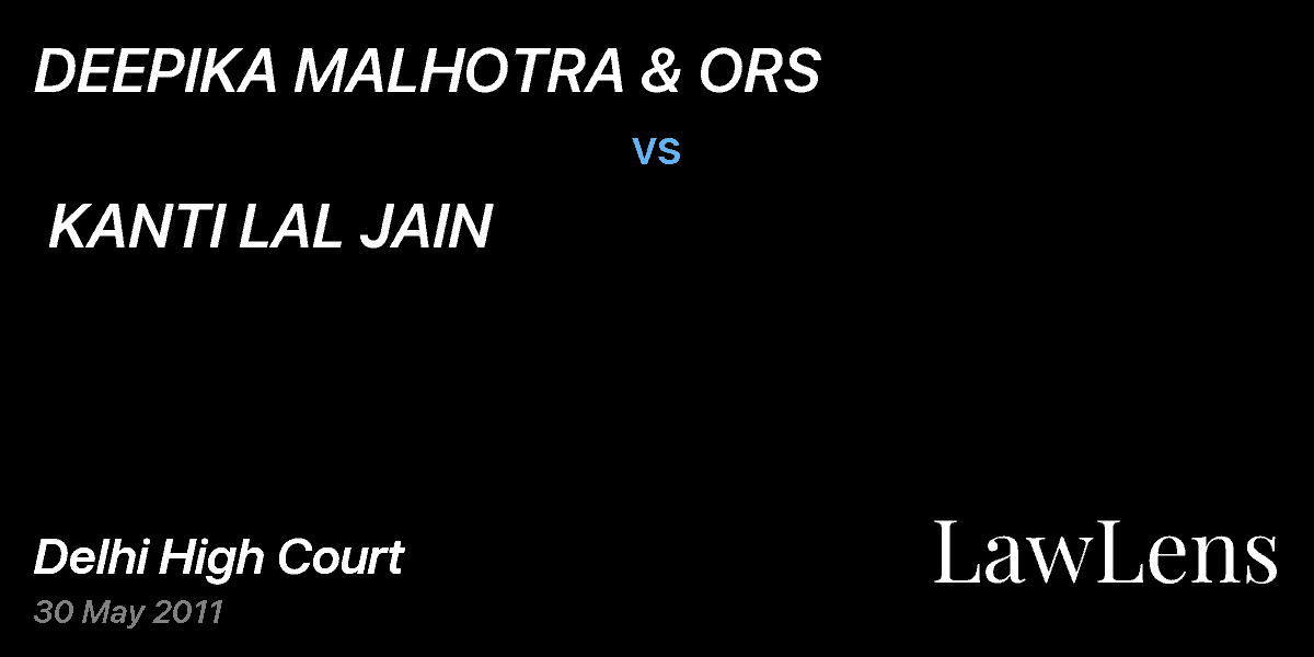 Preview image for DEEPIKA MALHOTRA & ORS   vs.  KANTI LAL JAIN 