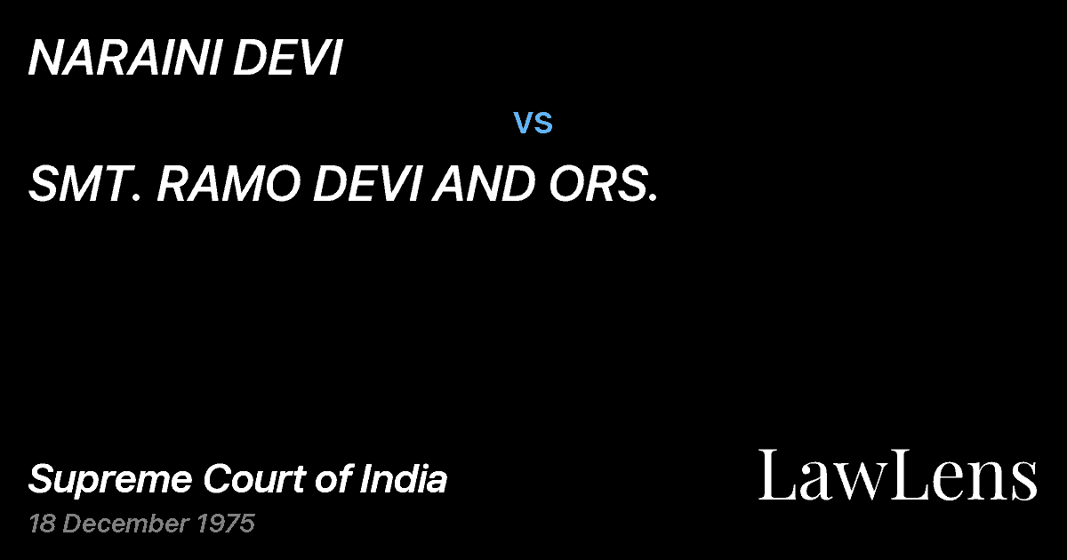 Preview image for NARAINI DEVI vs. SMT. RAMO DEVI AND ORS.