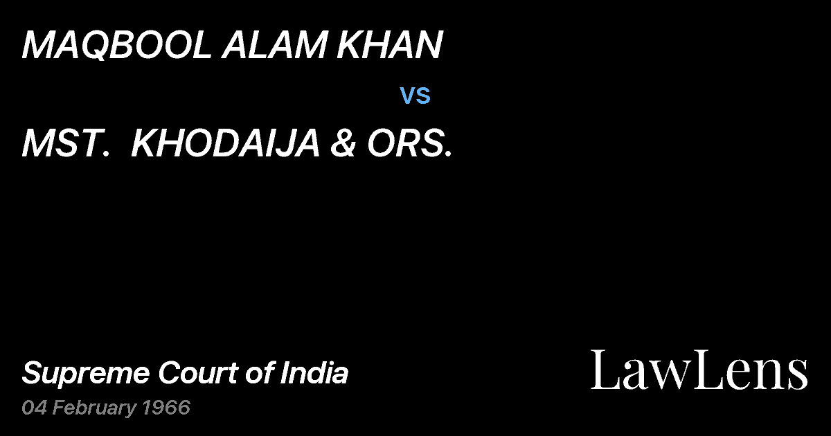 Preview image for MAQBOOL ALAM KHAN vs. MST.  KHODAIJA & ORS.