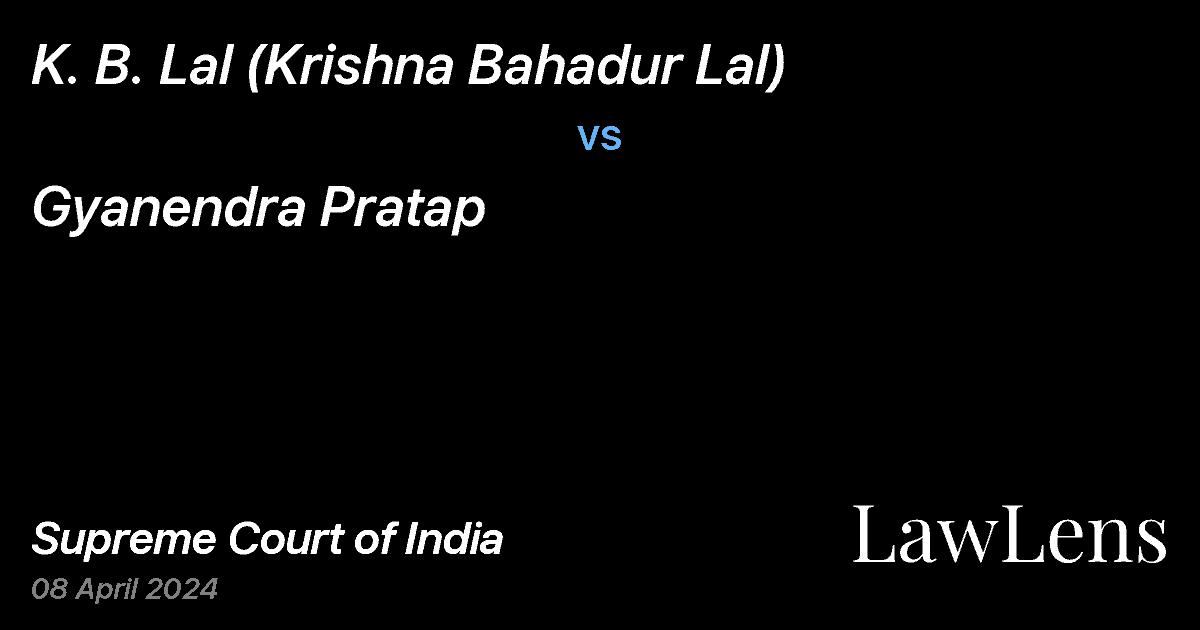 Preview image for K. B. Lal (Krishna Bahadur Lal) vs. Gyanendra Pratap