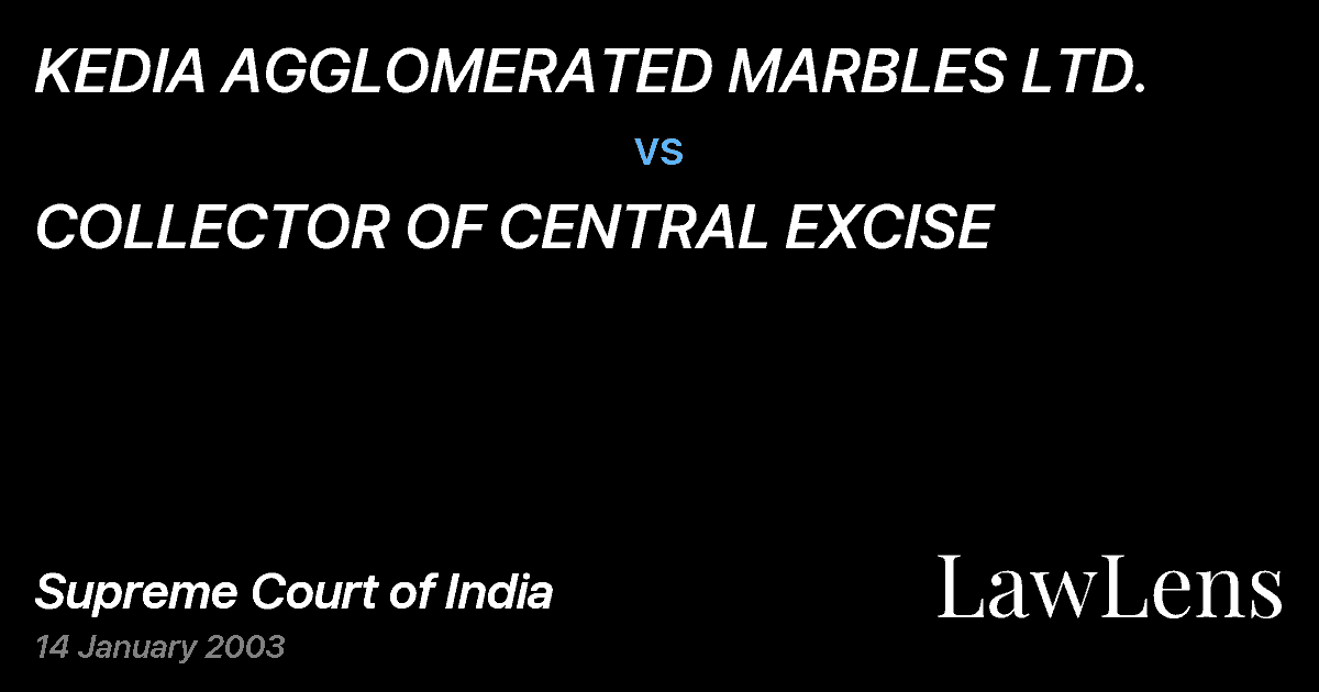 Preview image for KEDIA AGGLOMERATED MARBLES LTD. vs. COLLECTOR OF CENTRAL EXCISE