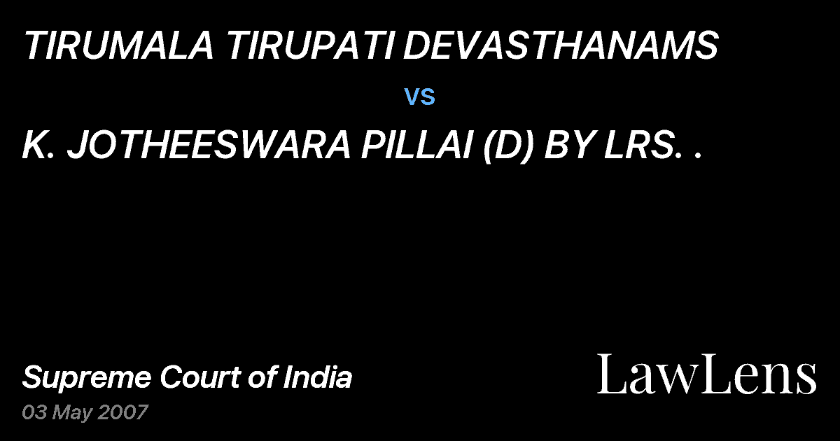 Preview image for TIRUMALA TIRUPATI DEVASTHANAMS vs. K. JOTHEESWARA PILLAI (D) BY LRS. .
