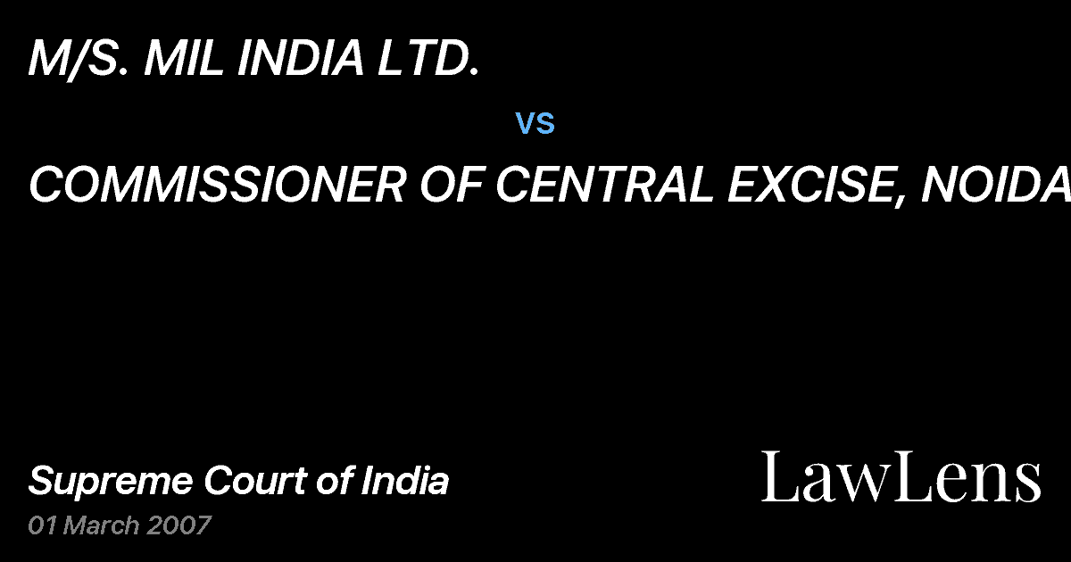Preview image for M/S. MIL INDIA LTD. vs. COMMISSIONER OF CENTRAL EXCISE, NOIDA
