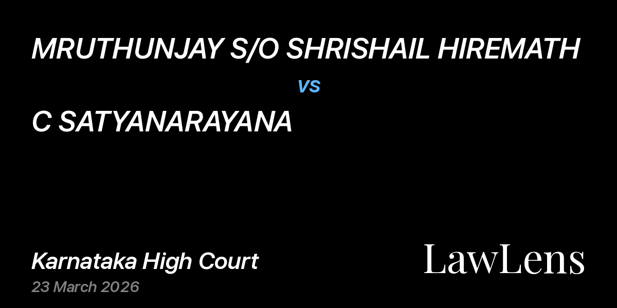 Preview image for MRUTHUNJAY S/O SHRISHAIL HIREMATH vs. C SATYANARAYANA