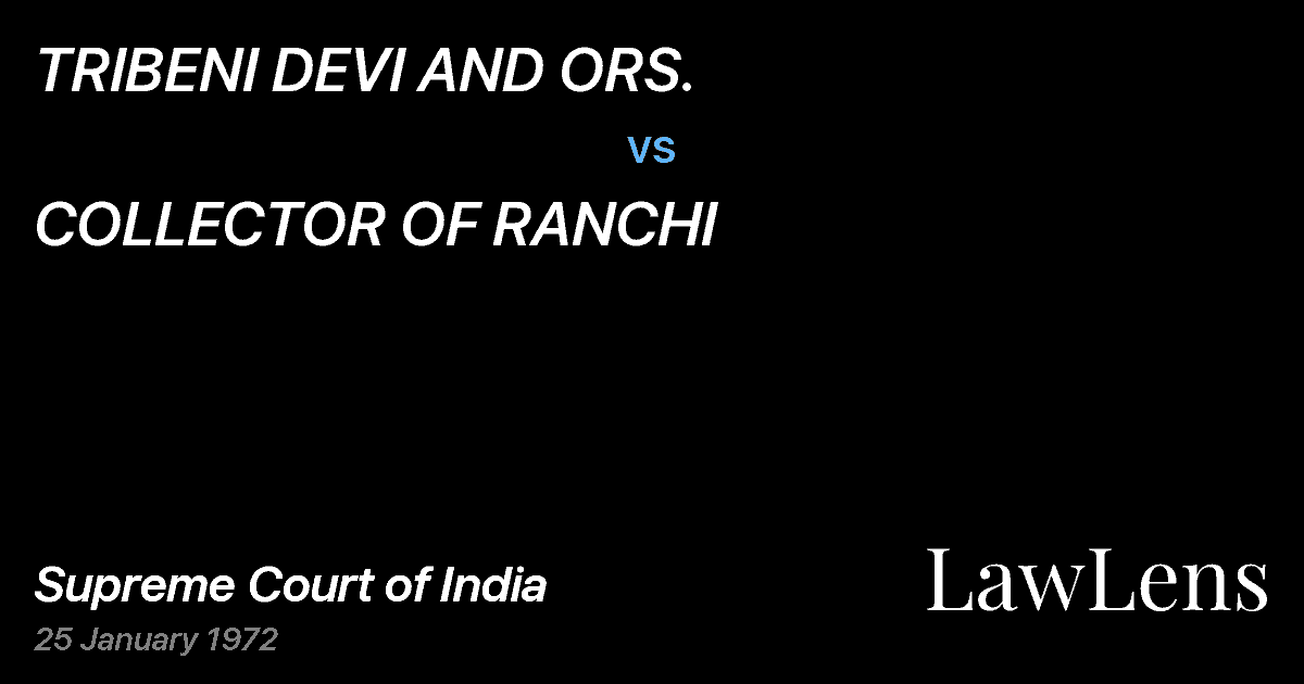 Preview image for TRIBENI DEVI AND ORS. vs. COLLECTOR OF RANCHI