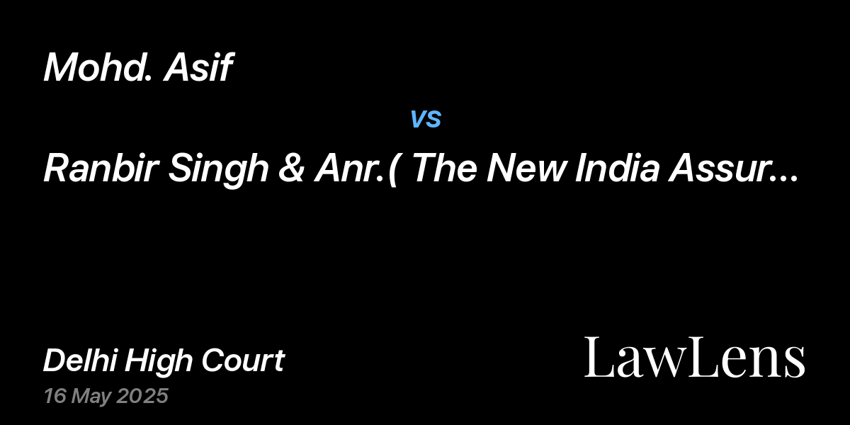 Preview image for Mohd. Asif vs. Ranbir Singh & Anr.( The New India Assurance Co. Ltd)