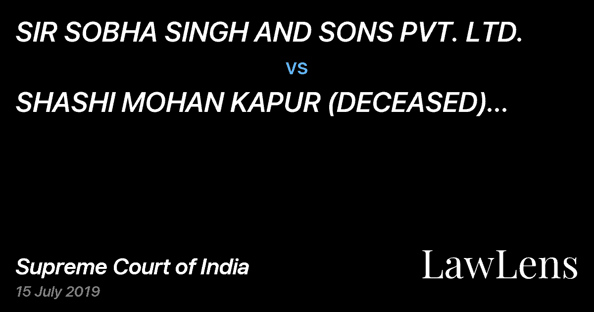 Preview image for SIR SOBHA SINGH AND SONS PVT. LTD. vs. SHASHI MOHAN KAPUR (DECEASED) THROUGH LEGAL REPRESENTATIVE