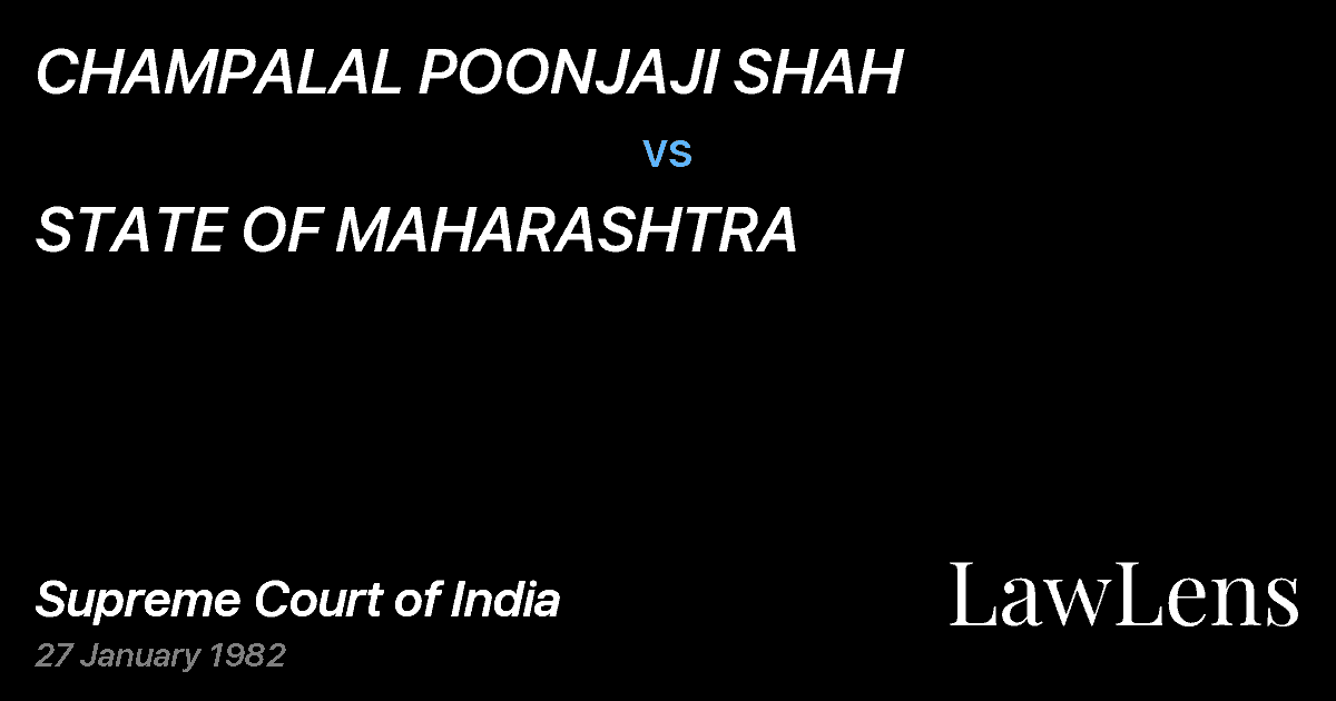 Preview image for CHAMPALAL POONJAJI SHAH vs. STATE OF MAHARASHTRA