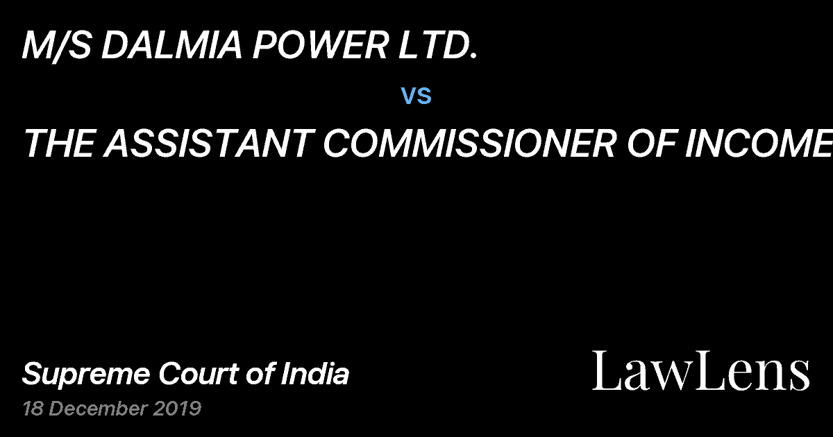 Preview image for M/S DALMIA POWER LTD. vs. THE ASSISTANT COMMISSIONER OF INCOME TAX