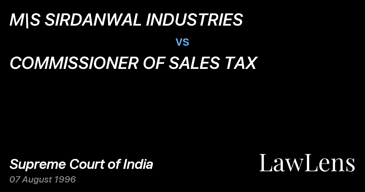 Preview image for M\S SIRDANWAL INDUSTRIES vs. COMMISSIONER OF SALES TAX