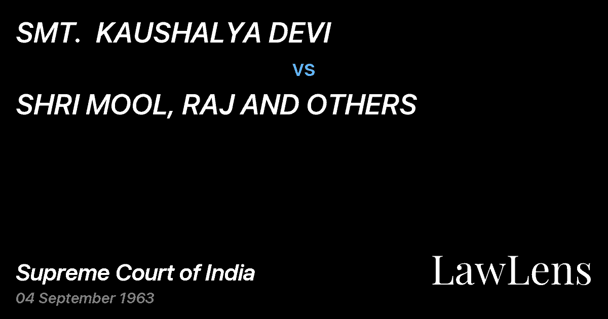 Preview image for SMT.  KAUSHALYA DEVI vs. SHRI MOOL, RAJ AND OTHERS