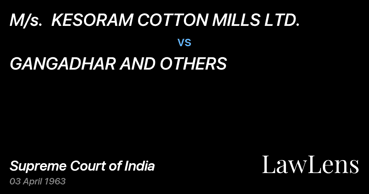 Preview image for M/s.  KESORAM COTTON MILLS LTD. vs. GANGADHAR AND OTHERS