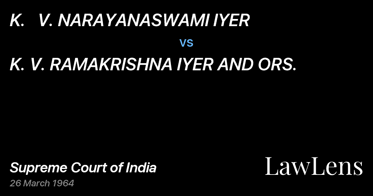 Preview image for K.   V. NARAYANASWAMI IYER vs. K. V. RAMAKRISHNA IYER AND ORS.