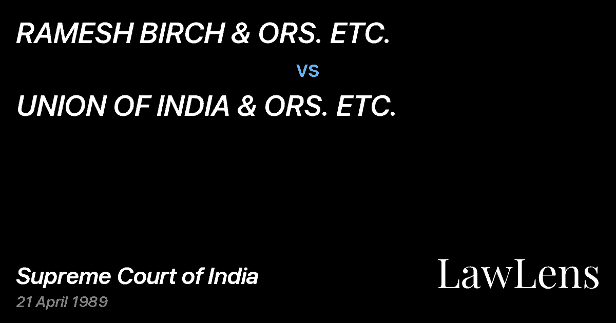Preview image for RAMESH BIRCH & ORS. ETC. vs. UNION OF INDIA & ORS. ETC.