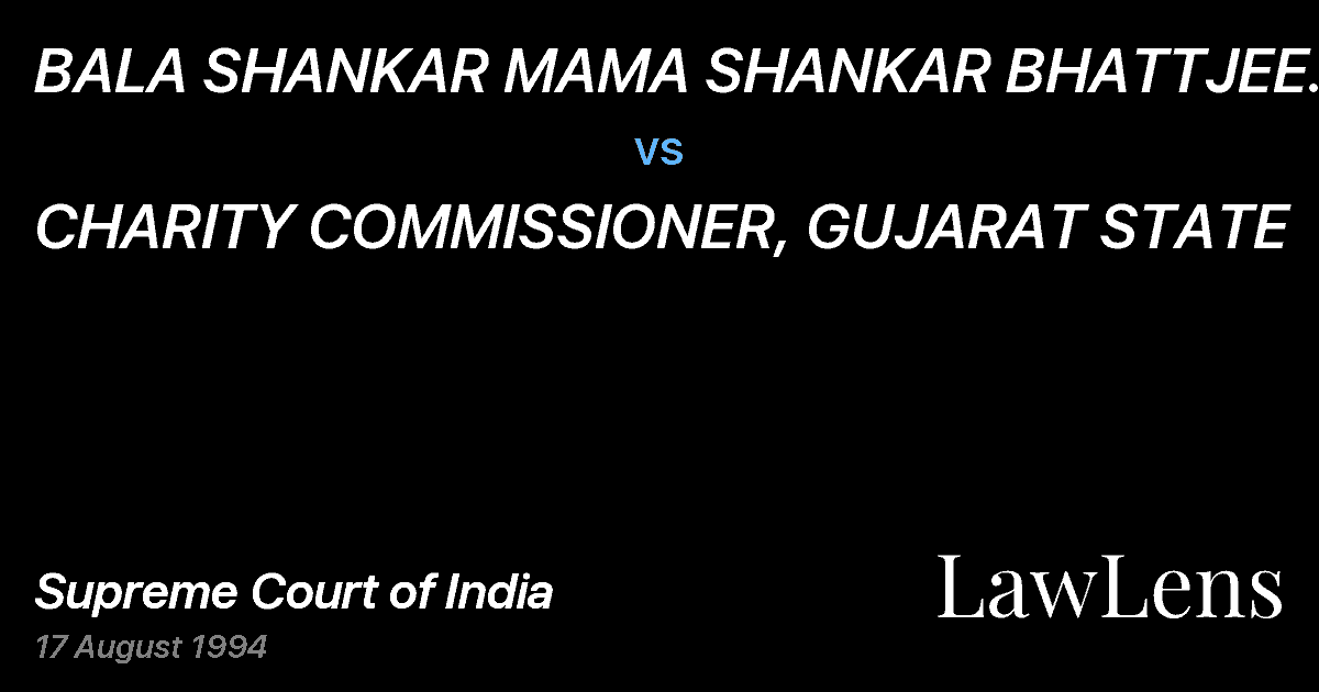 Preview image for BALA SHANKAR MAMA SHANKAR BHATTJEE AND ORS. vs. CHARITY COMMISSIONER, GUJARAT STATE