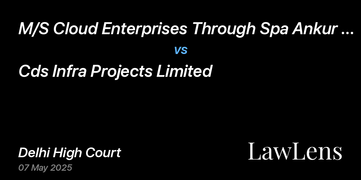 Preview image for M/S Cloud Enterprises Through Spa Ankur Goyal vs. Cds Infra Projects Limited