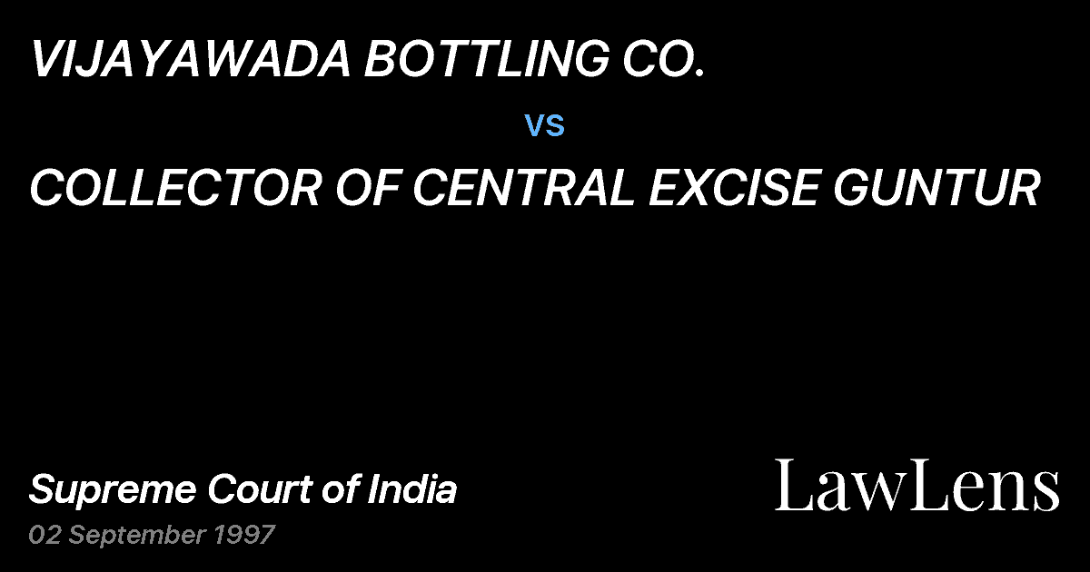 Preview image for VIJAYAWADA BOTTLING CO. vs. COLLECTOR OF CENTRAL EXCISE GUNTUR