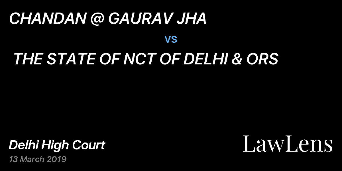 Preview image for CHANDAN @ GAURAV JHA  vs.  THE STATE OF NCT OF DELHI & ORS