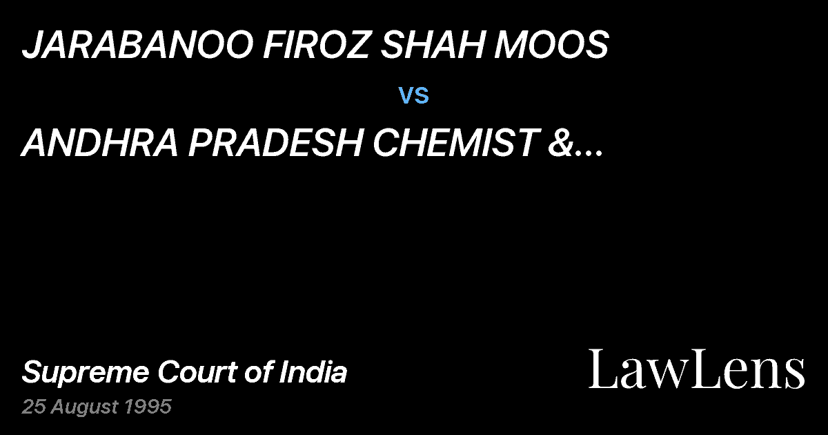 Preview image for JARABANOO FIROZ SHAH MOOS vs. ANDHRA PRADESH CHEMIST & DRUGGISTASSOCIATION, HYDERABAD & O
