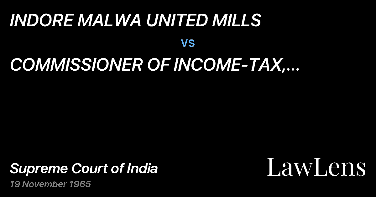 Preview image for INDORE MALWA UNITED MILLS vs. COMMISSIONER OF INCOME-TAX, (CENTRAL) BOMBAY