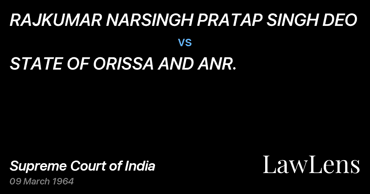 Preview image for RAJKUMAR NARSINGH PRATAP SINGH DEO vs. STATE OF ORISSA AND ANR.