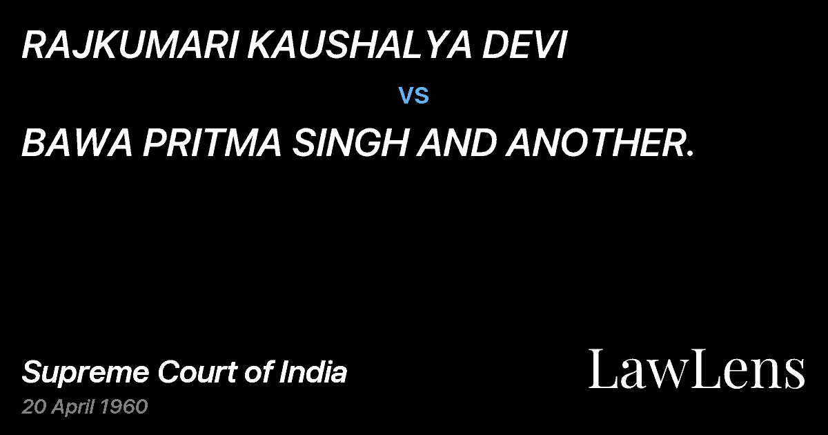 Preview image for RAJKUMARI KAUSHALYA DEVI vs. BAWA PRITMA SINGH AND ANOTHER.
