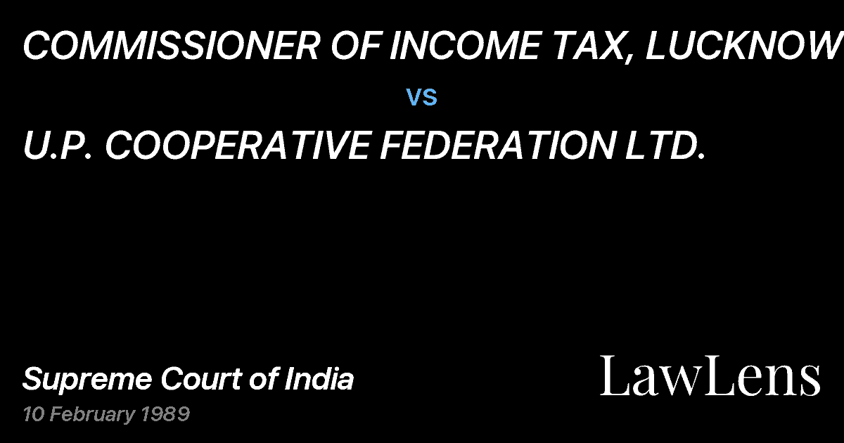 Preview image for COMMISSIONER OF INCOME TAX, LUCKNOW vs. U.P. COOPERATIVE FEDERATION LTD.