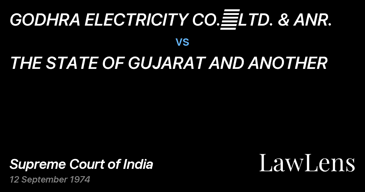 Preview image for GODHRA ELECTRICITY CO.	LTD. & ANR. vs. THE STATE OF GUJARAT AND ANOTHER