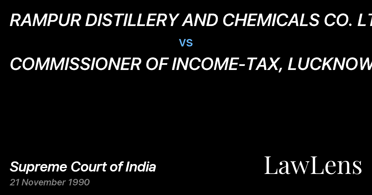 Preview image for RAMPUR DISTILLERY AND CHEMICALS CO. LTD. vs. COMMISSIONER OF INCOME-TAX, LUCKNOW